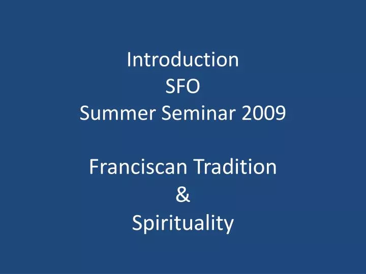 introduction sfo summer seminar 2009