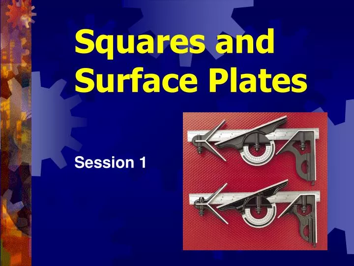 squares and surface plates