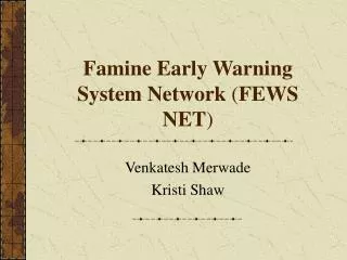 Famine Early Warning System Network ( FEWS NET )
