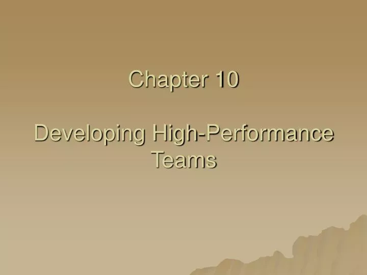 chapter 10 developing high performance teams