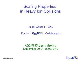 Scaling Properties in Heavy Ion Collisions
