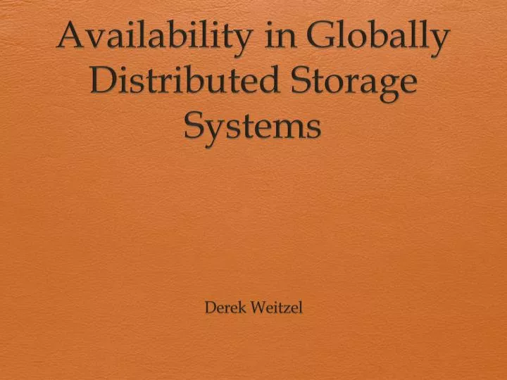 availability in globally distributed storage systems