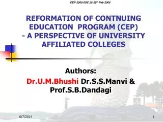 REFORMATION OF CONTNUING EDUCATION PROGRAM (CEP) - A PERSPECTIVE OF UNIVERSITY AFFILIATED COLLEGES