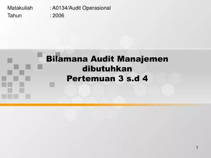 bilamana audit manajemen dibutuhkan pertemuan 3 s d 4