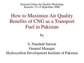 How to Maximize Air Quality Benefits of CNG as a Transport Fuel in Pakistan