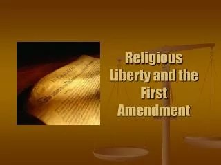 Religious Liberty and the First Amendment
