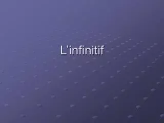 L’infinitif