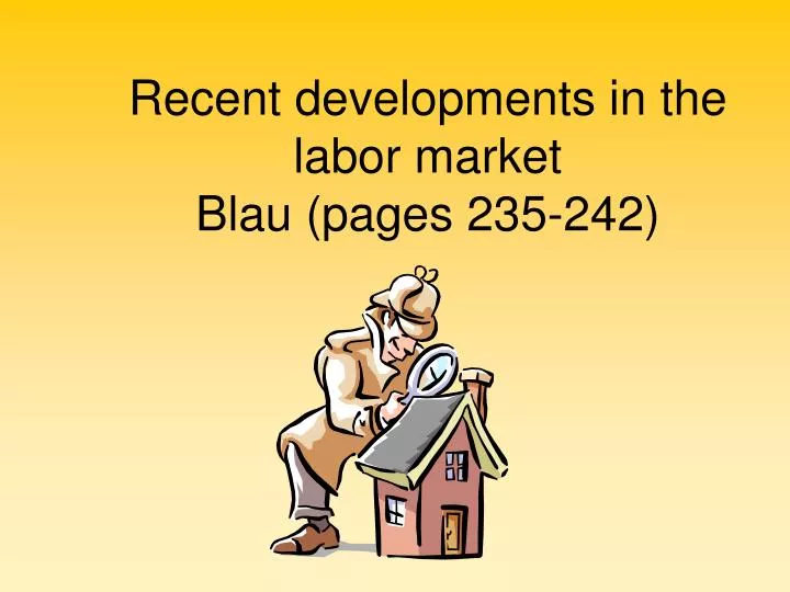 recent developments in the labor market blau pages 235 242
