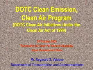 DOTC Clean Emission, Clean Air Program (DOTC Clean Air Initiatives Under the Clean Air Act of 1999)