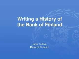Writing a History of the Bank of Finland
