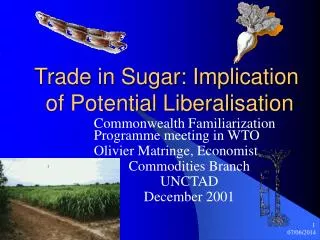 Trade in Sugar: Implication of Potential Liberalisation