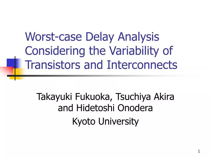 worst case delay analysis considering the variability of transistors and interconnects