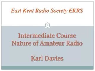 Intermediate Course Nature of Amateur Radio Karl Davies