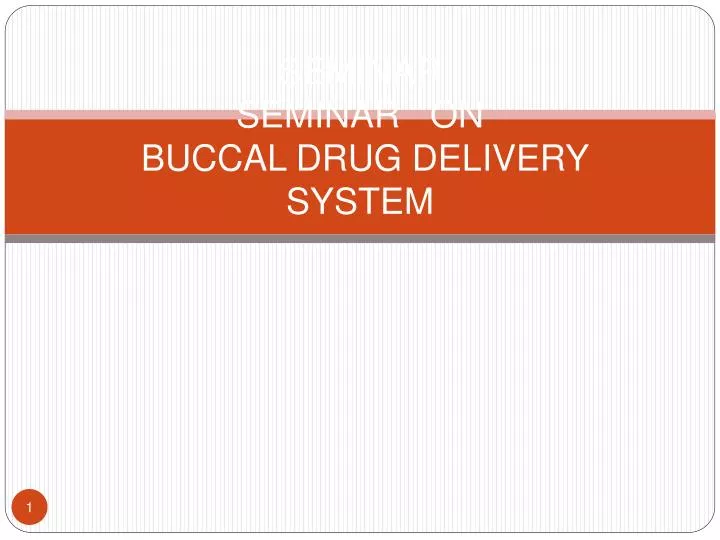 seminar seminar on buccal drug delivery system