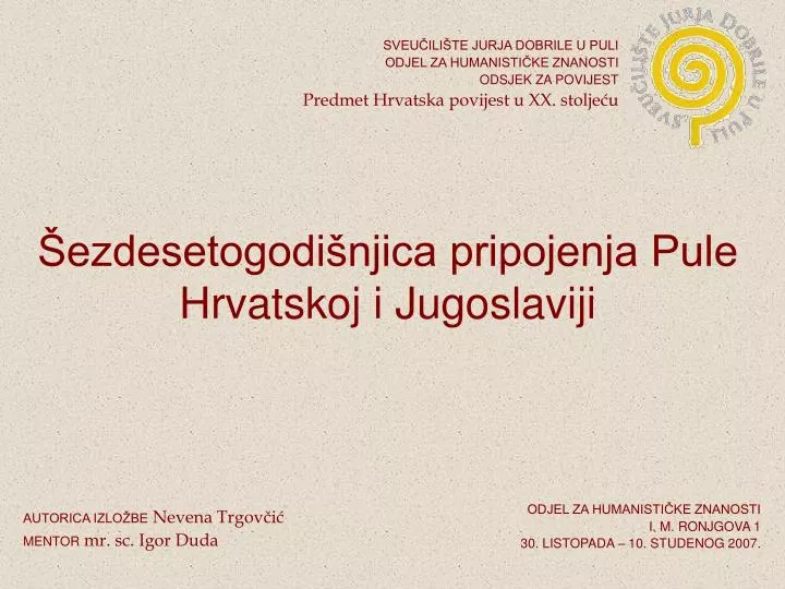 ezdesetogodi njica pripojenja pule hrvatskoj i jugoslaviji