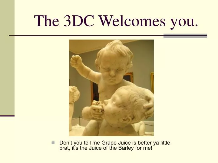 the 3dc welcomes you