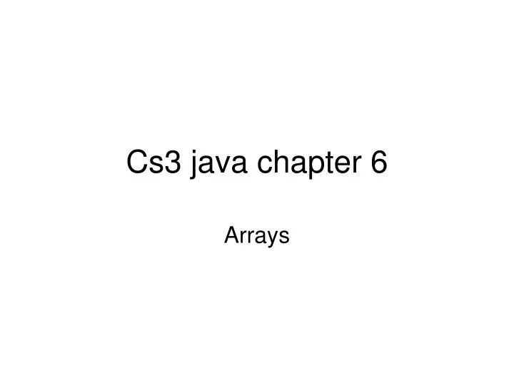 cs3 java chapter 6