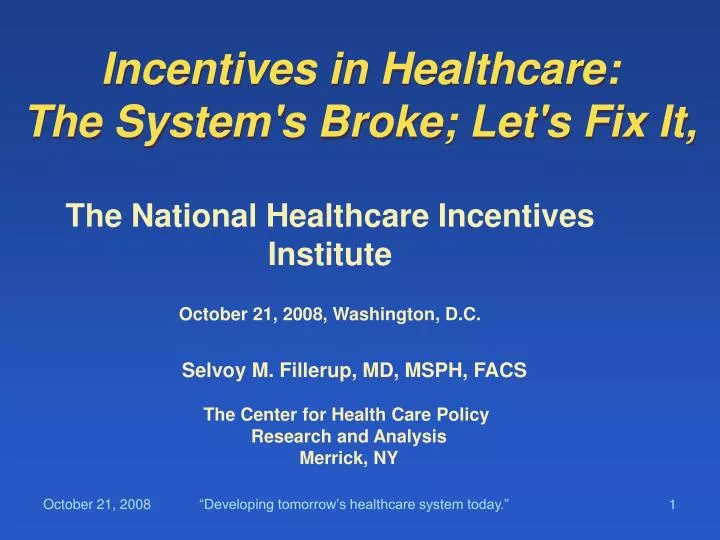 incentives in healthcare the system s broke let s fix it