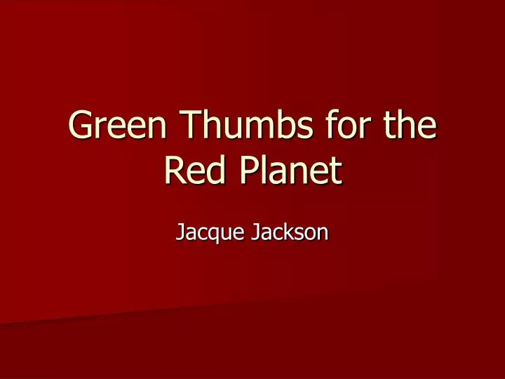 green thumbs for the red planet