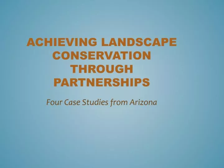 achieving landscape conservation through partnerships