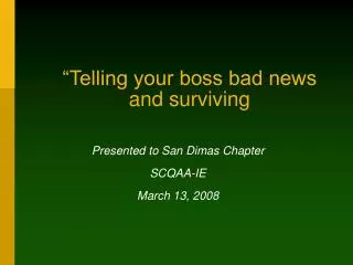 “Telling your boss bad news and surviving