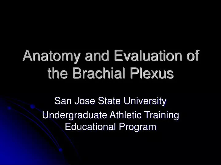 anatomy and evaluation of the brachial plexus