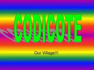 Our Village!!!