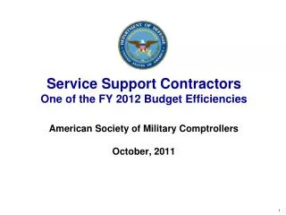 Service Support Contractors One of the FY 2012 Budget Efficiencies