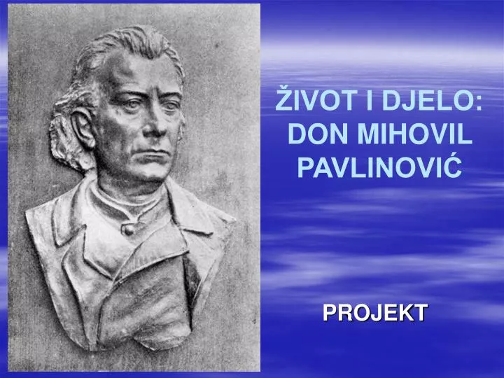 ivot i djelo don mihovil pavlinovi