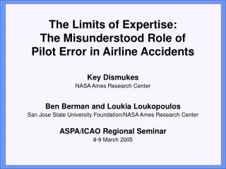 The Limits of Expertise: The Misunderstood Role of Pilot Error in Airline Accidents