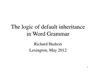 The logic of default inheritance in Word Grammar