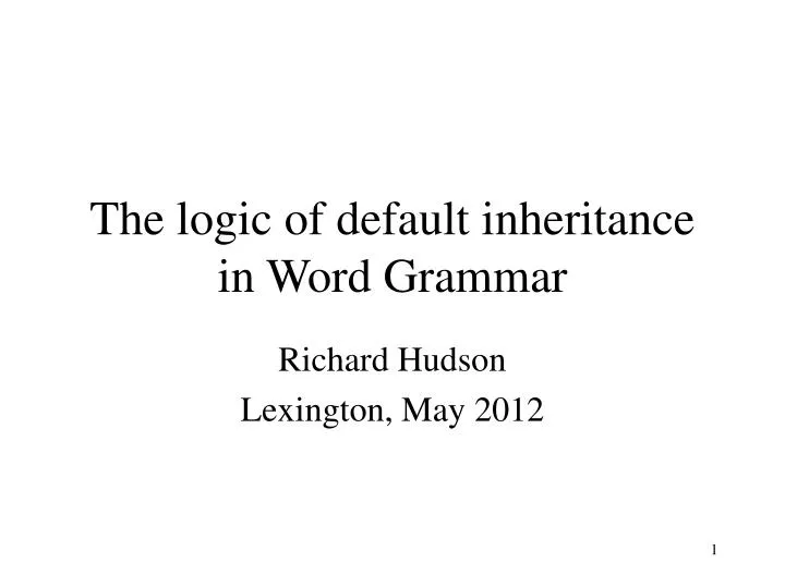 the logic of default inheritance in word grammar
