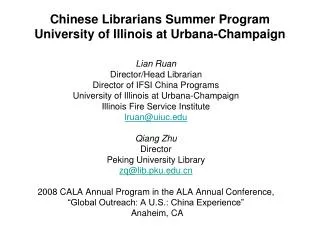 Chinese Librarians Summer Program University of Illinois at Urbana-Champaign