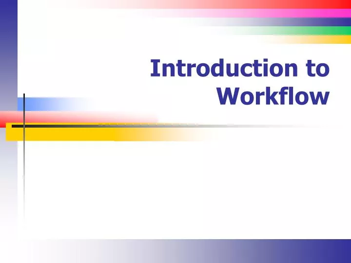 introduction to workflow
