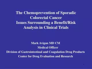 The Chemoprevention of Sporadic Colorectal Cancer Issues Surrounding a Benefit/Risk Analysis in Clinical Trials