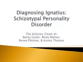 Diagnosing Ignatius: Schizotypal Personality Disorder