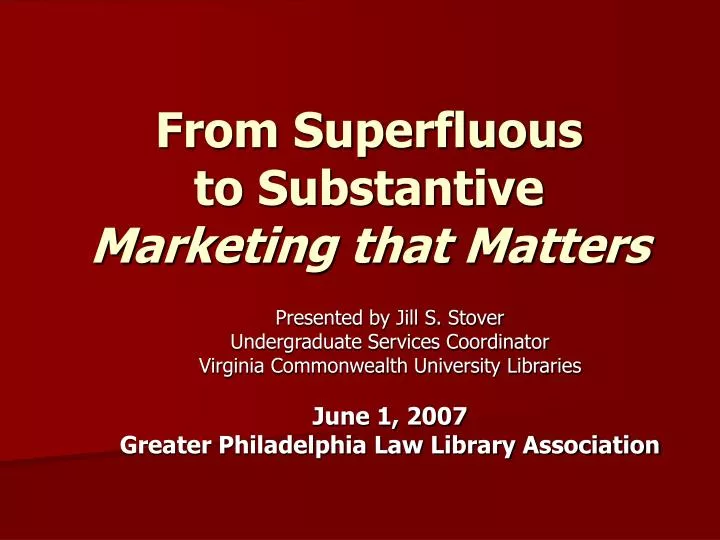 from superfluous to substantive marketing that matters