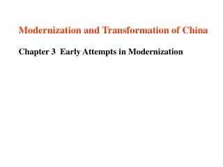 Modernization and Transformation of China Chapter 3 Early Attempts in Modernization