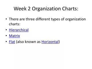 Week 2 Organization Charts: