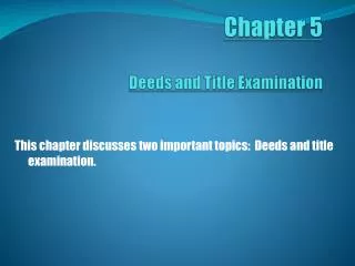 Chapter 5 Deeds and Title Examination