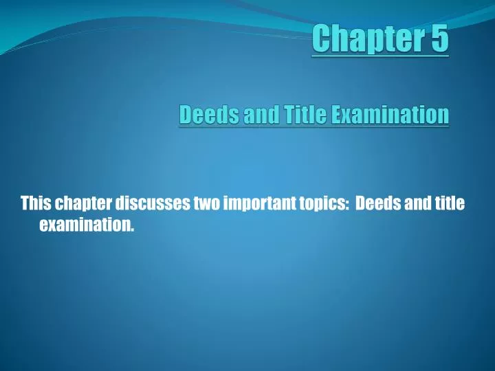 chapter 5 deeds and title examination