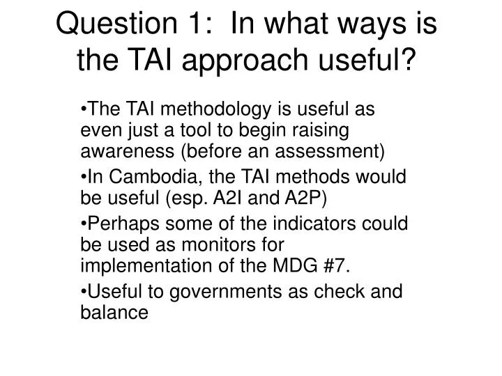 question 1 in what ways is the tai approach useful