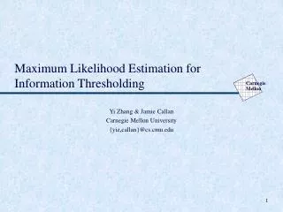 Maximum Likelihood Estimation for Information Thresholding
