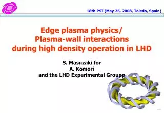 Edge plasma physics/ Plasma-wall interactions during high density operation in LHD