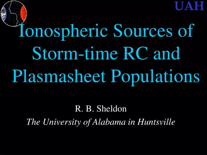 ionospheric sources of storm time rc and plasmasheet populations