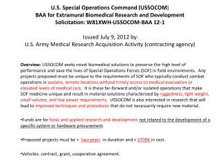 Due by 3 August 2012 Submit to USSOCOM.biomedical@socom.mil Pre-proposals are required. Must follow template.