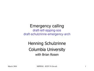 Emergency calling draft-ietf-sipping-sos draft-schulzrinne-emergency-arch