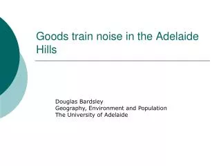 Goods train noise in the Adelaide Hills