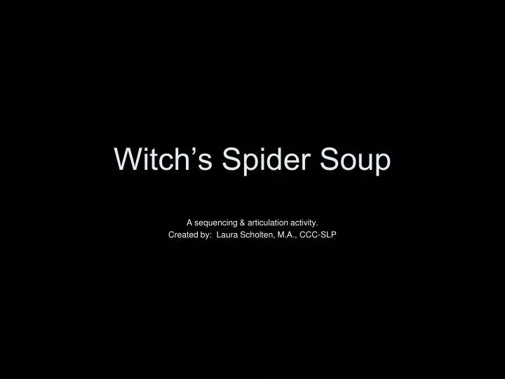 witch s spider soup