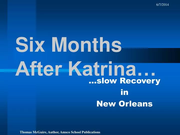 six months after katrina